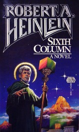 Robert A Heinlein_Sixth Column_BEAN_John Melo